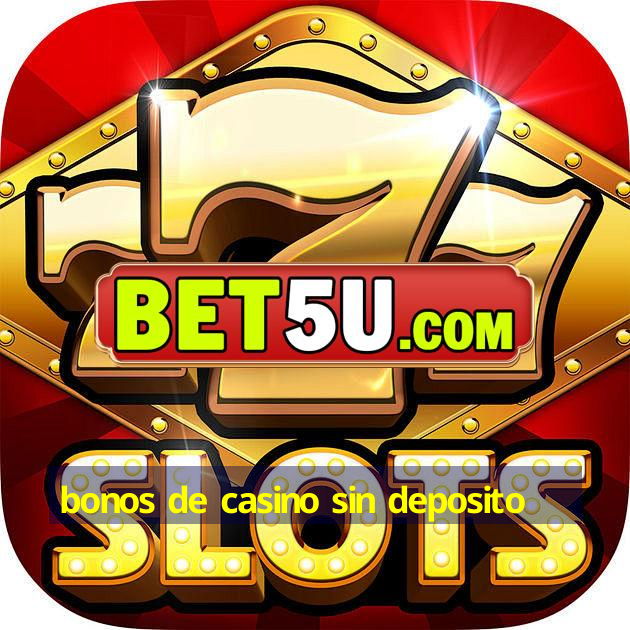 bonos de casino sin deposito